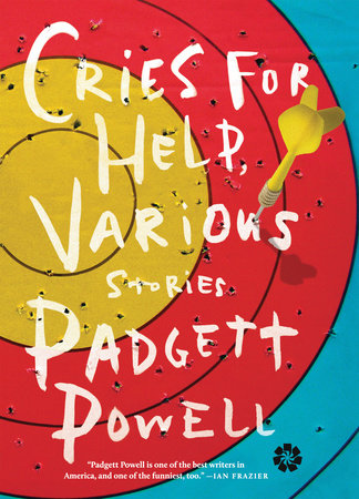 Cries for Help, Various TR by Padgett Powell