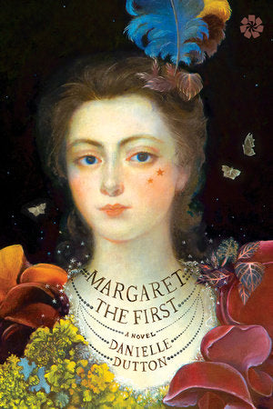Margaret the First Paperback by Danielle Dutton