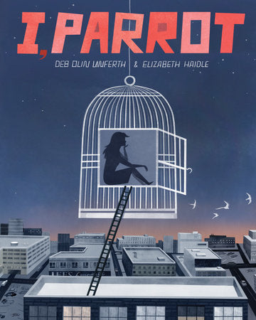 I, Parrot Paperback by Deb Olin Unferth