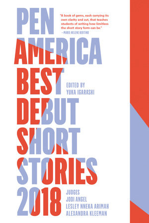 PEN America Best Debut Short Stories 2018 Paperback by Yuka Igarashi
