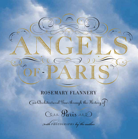 Angels of Paris Hardcover by Written and with photographs by Rosemary Flannery