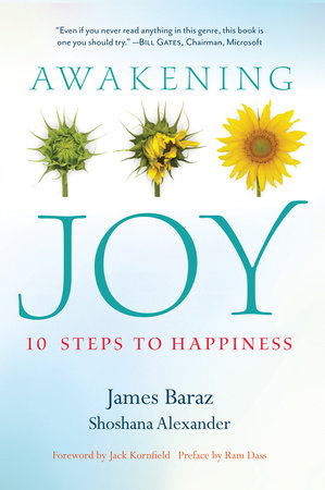 Awakening Joy Paperback by James Baraz and Shoshana Alexander; Foreword by Jack Kornfield; Preface by Ram Dass