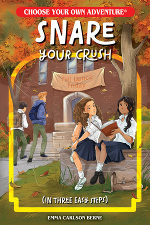 Snare Your Crush in Three Easy Steps Paperback by Carlson Berne, Emma