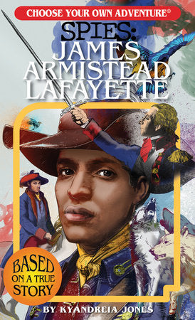 Choose Your Own Adventure Spies: James Armistead Lafayette Paperback by Kyandreia Jones