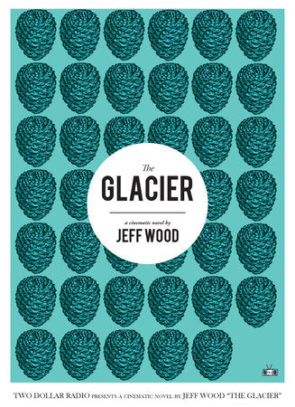 The Glacier Paperback by Jeff Wood