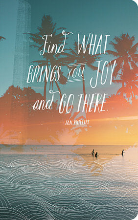 Write Now Journal: "Find what brings you joy and go there." -Jan Phillips Paperback by Compendium
