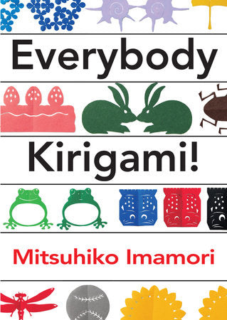 Everybody Kirigami! Paperback by Mitsuhiko Imamori