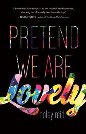 Pretend We Are Lovely TR by Noley Reid