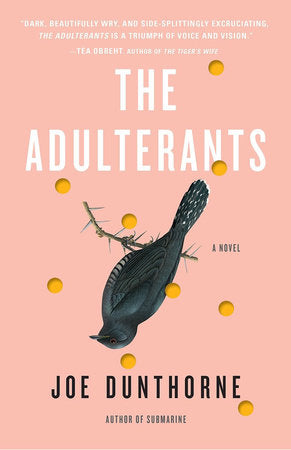 The Adulterants Hardcover by Joe Dunthorne