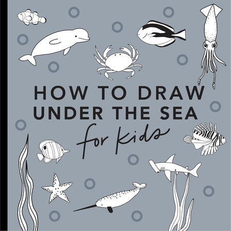 Under the Sea: How to Draw Books for Kids with Dolphins, Mermaids, and Ocean Animals Paperback by Koch, Alli