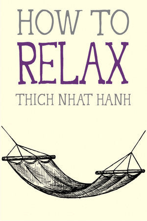 How to Relax Paperback by Thich Nhat Hanh