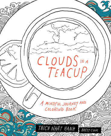 Clouds in a Teacup Paperback by Thich Nhat Hanh; Illustrated by Brett Cook