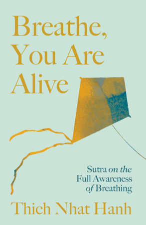 Breathe, You Are Alive! Paperback by Thich Nhat Hanh