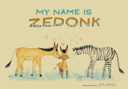 My Name is Zedonk Hardcover by Jia Han