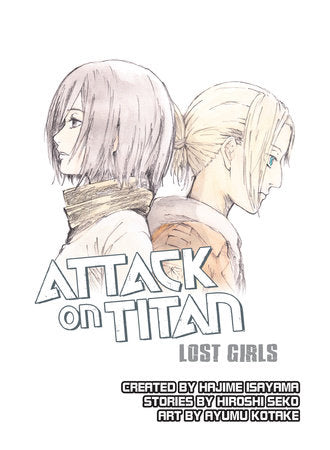 Attack on Titan: Lost Girls Paperback by Hajime Isayama