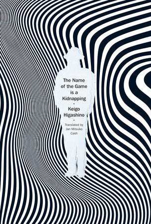 The Name of the Game is a Kidnapping Hardcover by Keigo Higashino