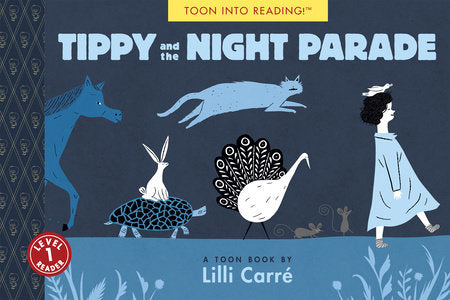 Tippy and the Night Parade Paperback by Lilli Carré