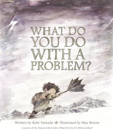 What Do You Do With a Problem? Hardcover by Kobi Yamada