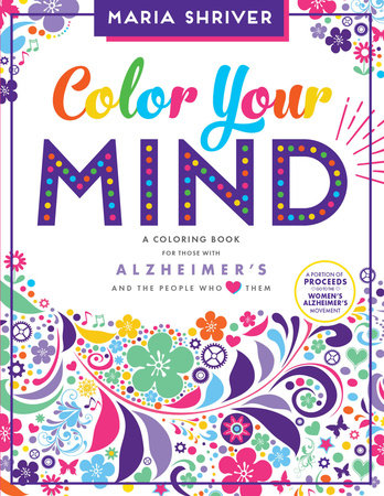 Color Your Mind Paperback by Maria Shriver