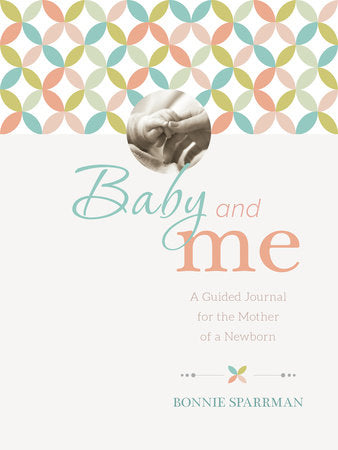 Baby and Me Hardcover by Bonnie Sparrman