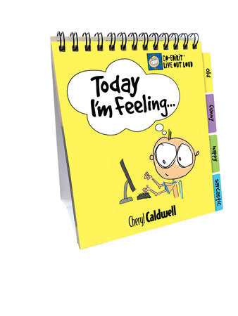 Today I'm Feeling . . . Hardcover by Cheryl Caldwell
