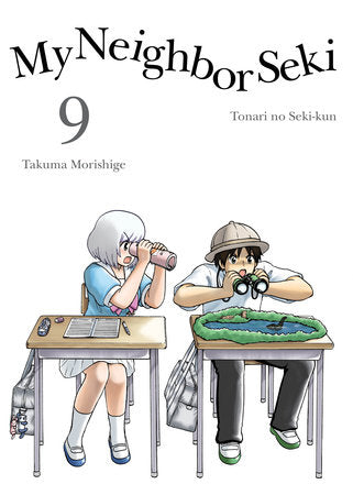 My Neighbor Seki 9 Paperback by Takuma Morishige