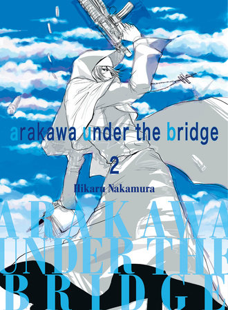 Arakawa Under the Bridge 2 Paperback by Hikaru Nakamura
