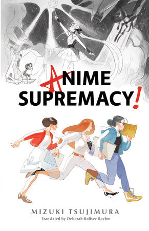 Anime Supremacy! Paperback by Mizuki Tsujimura