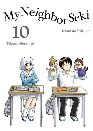 My Neighbor Seki 10 Paperback by Takuma Morishige