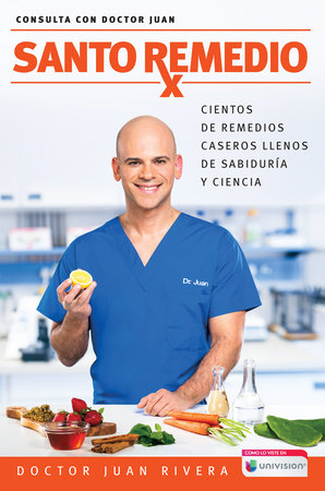 Santo Remedio / Doctor Juan's Natural Home Remedies Paperback by Doctor Juan Rivera
