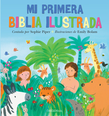 Mi primera Biblia ilustrada / My First Bible Hardcover by Sophie Piper, Emily Bolam