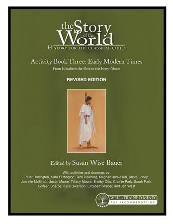 The Story of the World: History for the Classical Child Paperback by Susan Wise Bauer