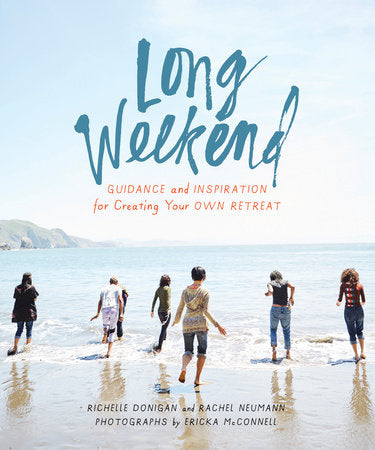 Long Weekend Paperback by Richelle Evelyn Donigan and Rachel Neumann