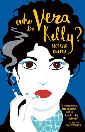 Who Is Vera Kelly? TR by Rosalie Knecht