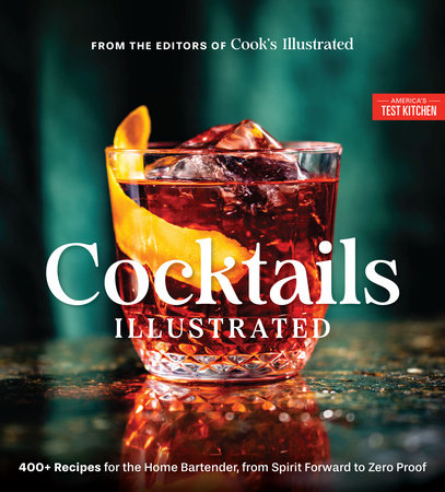 Cocktails Illustrated Hardcover by America's Test Kitchen