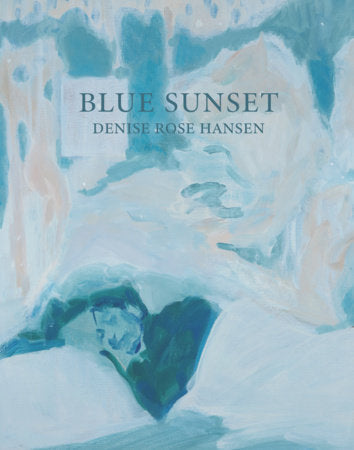 Blue Sunset Paperback by Denise Rose Hansen