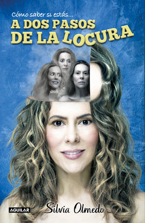 A dos pasos de la locura / Two steps from madness Paperback by Silvia Olmedo