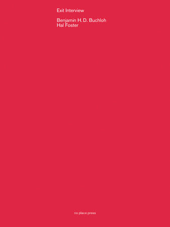 Exit Interview Paperback by Benjamin H. D. Buchloh and Hal Foster