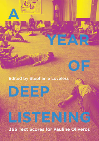 A Year of Deep Listening Paperback by edited by Stephanie Loveless