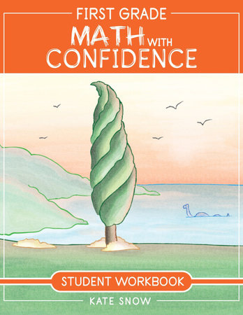 First Grade Math with Confidence Student Workbook Paperback by Kate Snow