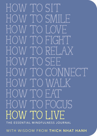How to Live Merchandise by Thich Nhat Hanh