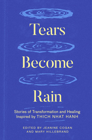 Tears Become Rain Paperback by Edited by Mary Hillebrand and Jeanine Cogan
