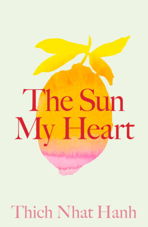 The Sun My Heart TR by Thich Nhat Hanh