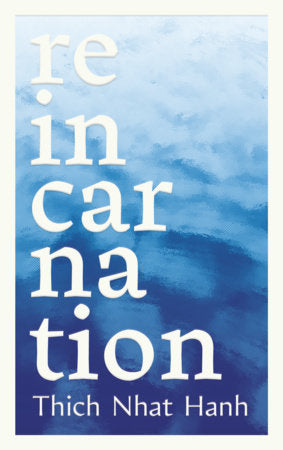 Reincarnation Paperback by Thich Nhat Hanh