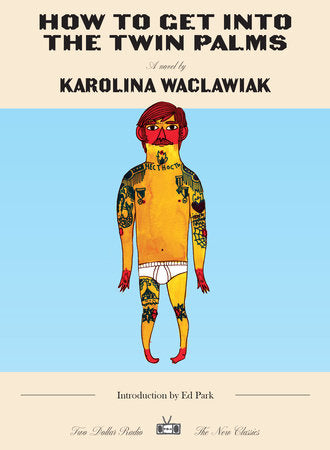 How to Get Into the Twin Palms TR by Karolina Waclawiak