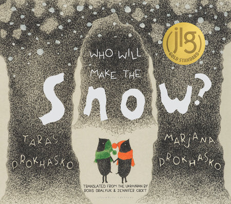 Who Will Make the Snow? Hardcover by Taras Prokhasko