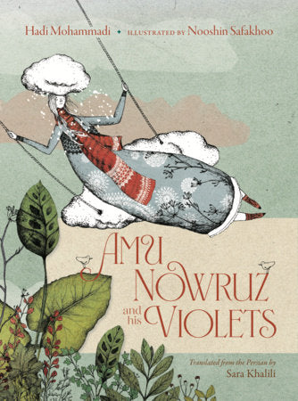 Amu Nowruz and His Violets Hardcover by Hadi Mohammadi