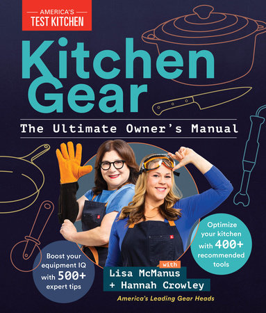 Kitchen Gear: The Ultimate Owner's Manual Hardcover by America's Test Kitchen