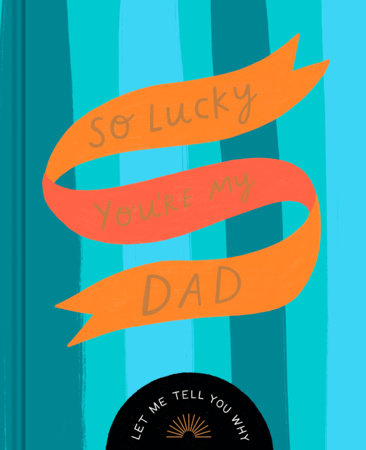 So Lucky You're My Dad Hardcover by McQueen, Danielle Leduc