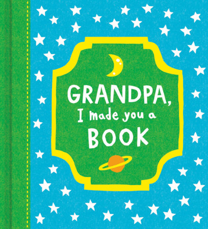 Grandpa, I Made You a Book Hardcover by Compendium